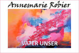 2017 Robier Annemarie - VATER UNSER -